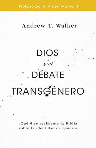 Dios y el Debate Transgénero: ¿Qué Dice Realmente la Biblia Sobre la Identidad de Género?