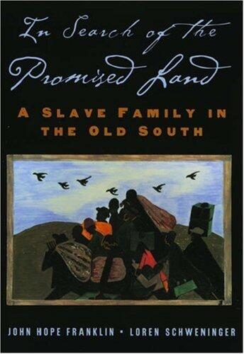 In Search of the Promised Land: A Slave Family in the Old South