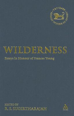 Wilderness: Essays in Honour of Frances Young