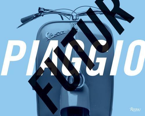 FuturPiaggio: Six Italian Lessons on Mobility and Modern Life
