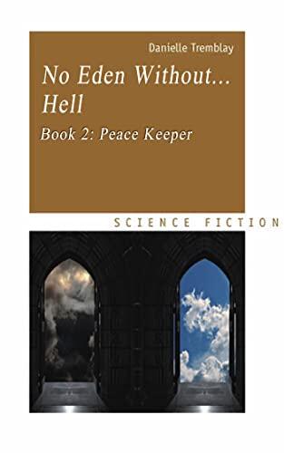 No Eden Without... Hell: Peace Keeper
