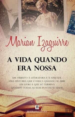 A Vida Quando era Nossa