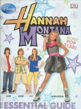 Hannah Montana: The Essential Guide