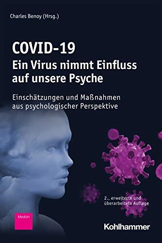 Covid-19: Ein Virus Nimmt Einfluss Auf Unsere Psyche