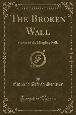 The Broken Wall: Stories of the Mingling Folk