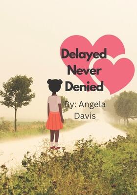 Delayed Never Denied