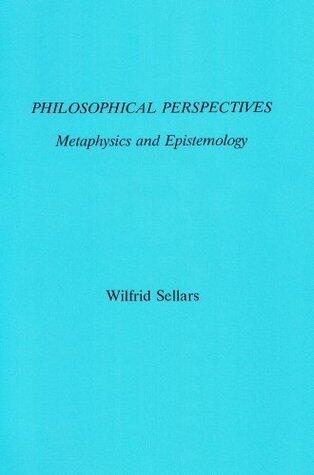 Philosophical Perspectives: Metaphysics And Epistemology