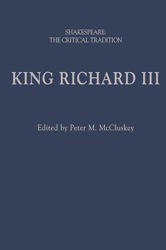 King Richard III: Shakespeare: The Critical Tradition