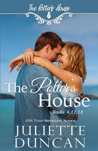The Potter's House Books (Three) 4, 11, & 18: Stories of Hope, Redemption, and Second Chances