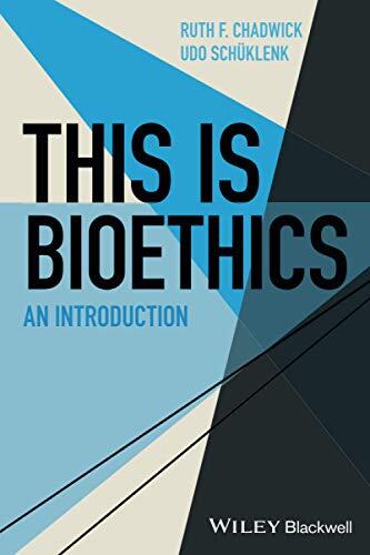 This Is Bioethics: An Introduction