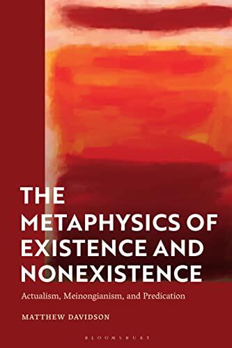 Metaphysics of Existence and Nonexistence: Actualism, Meinongianism, and Predication