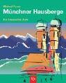 Münchner Hausberge. Die klassischen Ziele.