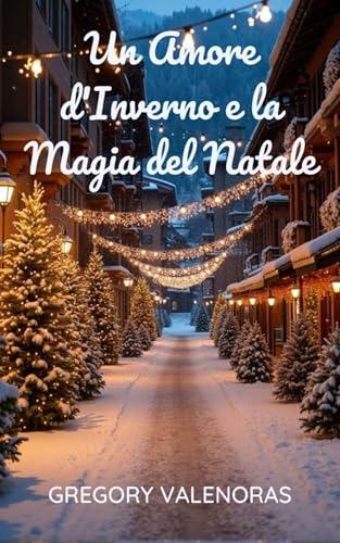 Un Amore d'Inverno e la Magia del Natale