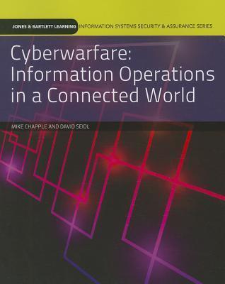 Cyberwarfare: Information Operations in a Connected World