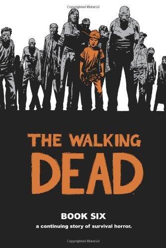 The Walking Dead, Book Six by unknown (unknown Edition) [Hardcover(2010)]