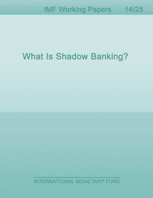 What Is Shadow Banking?