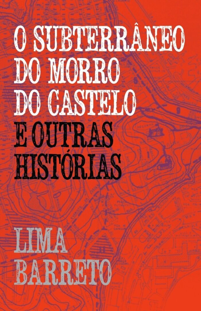 O Subterrâneo do Morro do Castelo e Outras Histórias