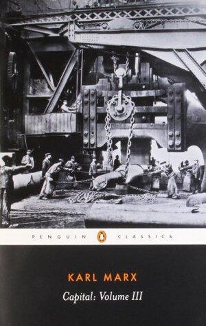 Capital: A Critique of Political Economy, Vol 3