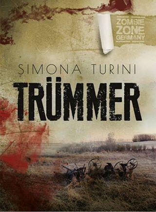 Trümmer - Eine Zombie Zone Germany-Novelle