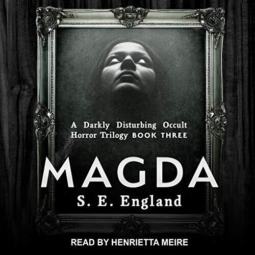 Magda (The Darkly Disturbing Occult Horror Trilogy)