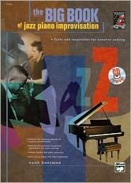 Big Book of Jazz Piano Improvisation: Tools and Inspiration for Creative Soloing, Book & CD