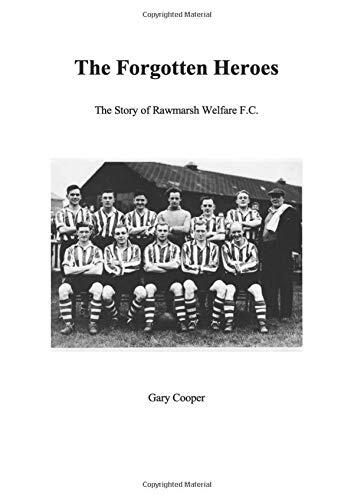 The Forgotten Heroes: The Story of Rawmarsh Welfare FC.
