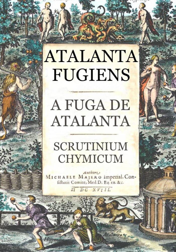 Atalanta Fugiens (A Fuga de Atalanta): Scrutinium Chymicum
