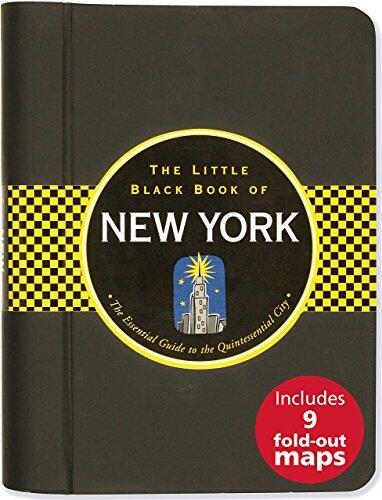 The Little Black Book of 2016 New York: The Essential Guide to the Quintessential City