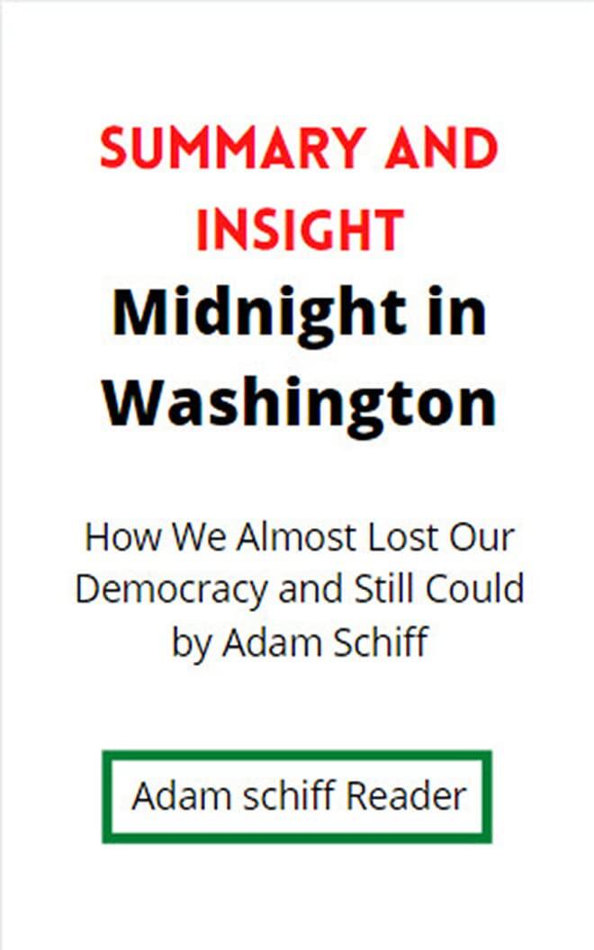 Summary and Insight of Midnight in Washington: How We Almost Lost Our Democracy and Still Could