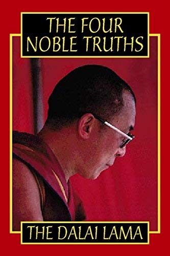 The Four Noble Truths by His Holiness the Dalai Lama
