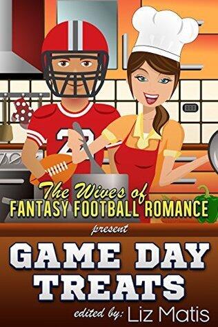 Game Day Treats: The Wives of Fantasy Football Romance presents...