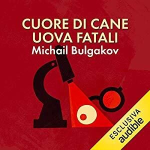 Cuore di cane - Uova fatali