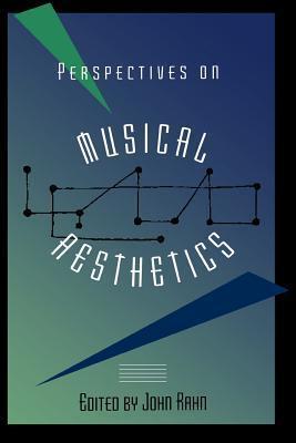 Perspectives on Musical Aesthetics