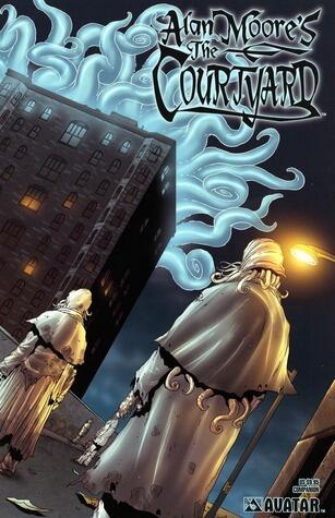 Alan Moore's The Courtyard Companion