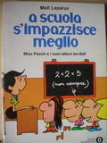 A scuola s'impazzisce meglio