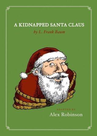 A Kidnapped Santa Claus: A Perfect Holiday and Christmas Book
