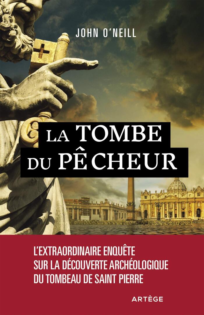 La tombe du pêcheur : L'extraordinaire enquête sur la découverte archéologique du tombeau de saint Pierre