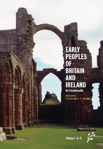 Early Peoples of Britain and Ireland: An Encyclopedia (2 Volumes)