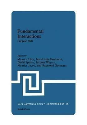 Fundamental Interactions: Cargèse 1981