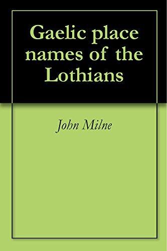 Gaelic place names of the Lothians