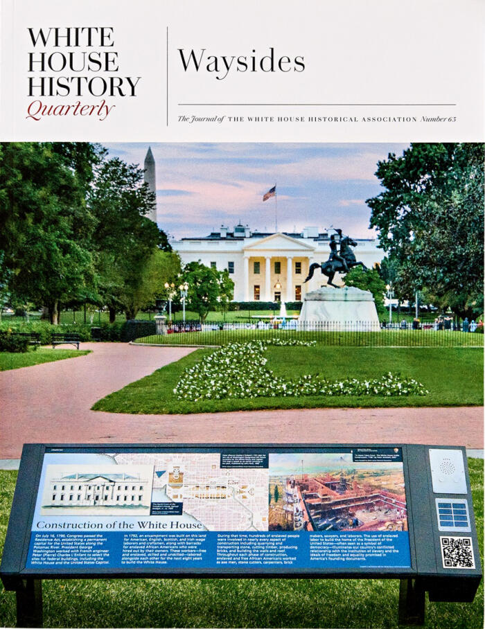 White House History Quarterly: Waysides