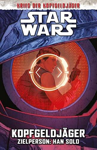 Star Wars: Kopfgeldjäger, Bd. 3: Krieg der Kopfgeldjäger – Zielperson: Han Solo