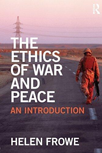 The Ethics of War and Peace: An Introduction (1st edition, 2011)