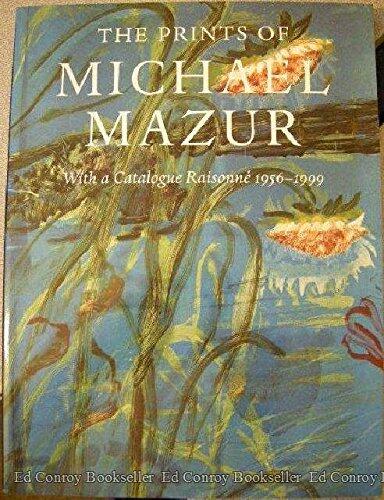 The Prints of Michael Mazur (With a Catalogue Raisonné 1956-1999)