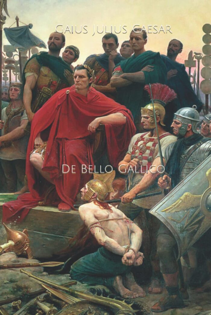 De Bello Gallico: The Conquest of Gaul