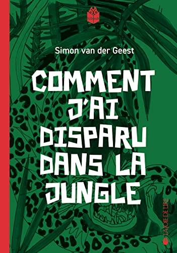 Comment La Jungle A Avalé Mon Père