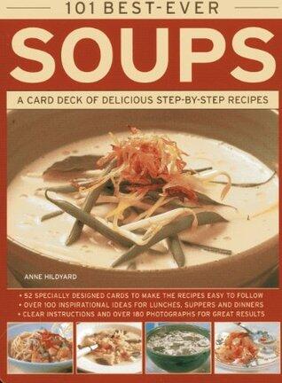 101 Best-Ever Soups: A card deck of delicious step-by-step recipes