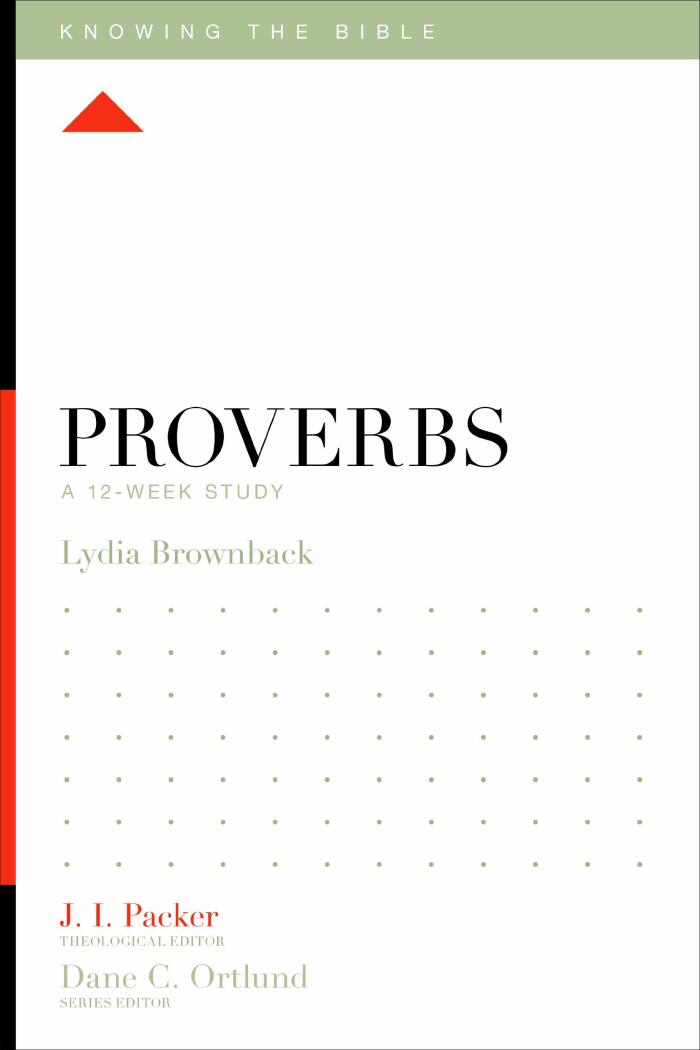 Proverbs (Knowing the Bible)
