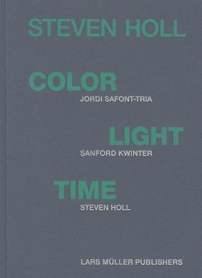 Steven Holl: Color Light Time