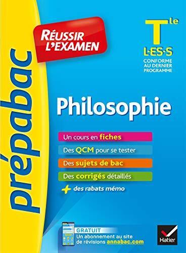 Philosophie Tle L, ES, S - Prépabac Réussir l'examen: fiches de cours et sujets de bac corrigés